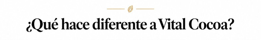Qué hace diferente a Vital Cocoa